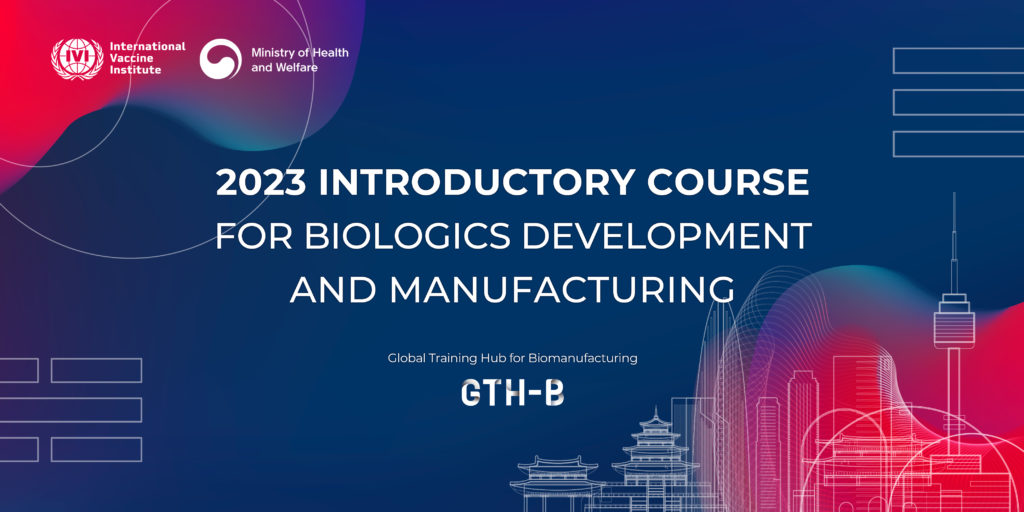 2023 Introductory Course for Biologics Development and Manufacturing (GTH-B)