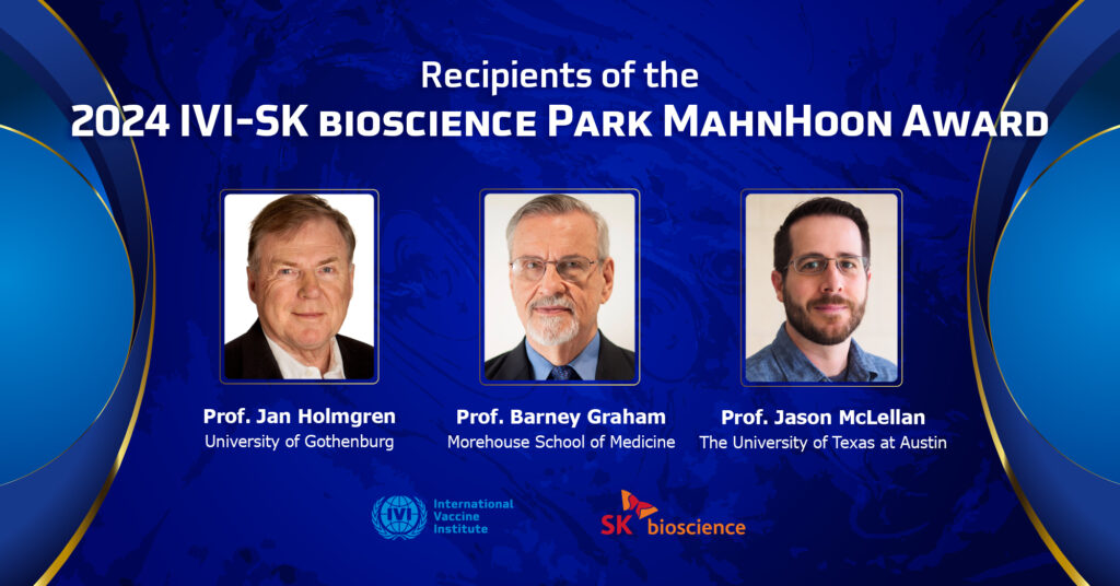 Prof. Jan Holmgren, and Profs. Barney Graham / Jason McLellan to receive the 3rd IVI-SK bioscience Park MahnHoon Award